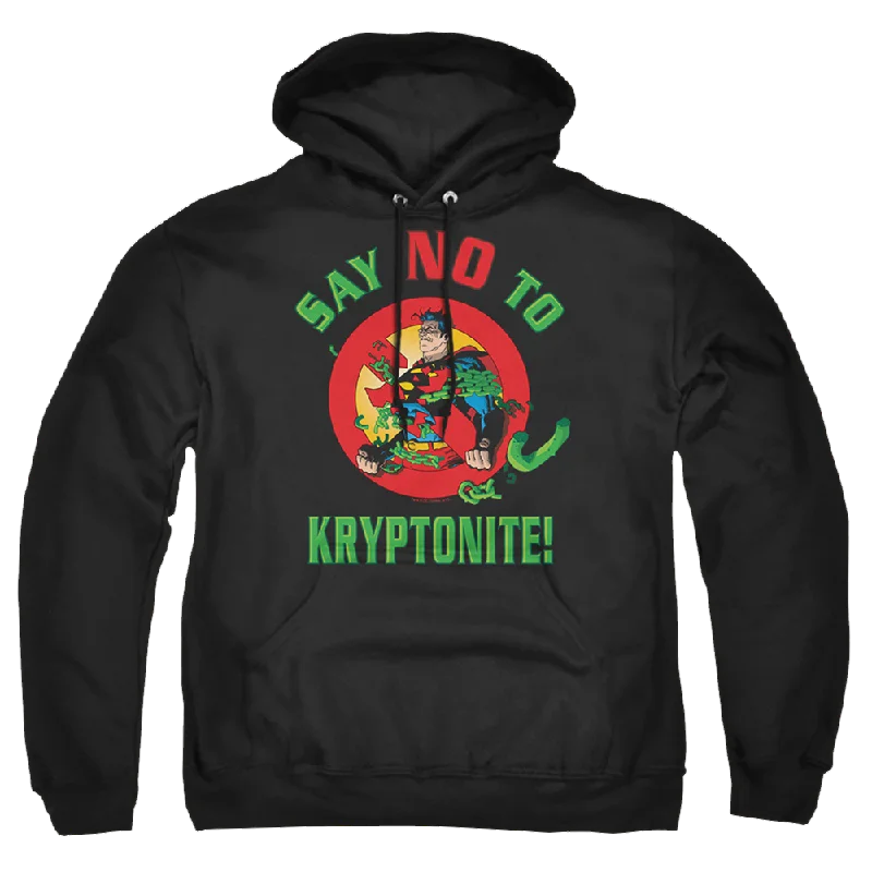 Superman Say No To Kryptonite - Pullover Hoodie Short Sleeve Top