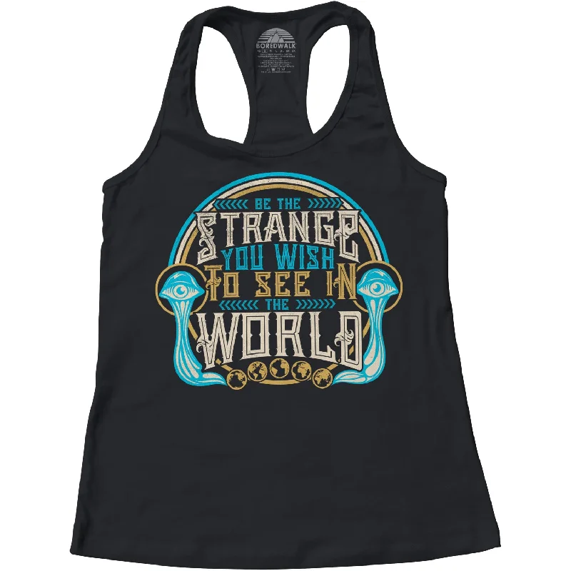 Women's Be the Strange You Wish to See in the World Racerback Tank Top lace tank top